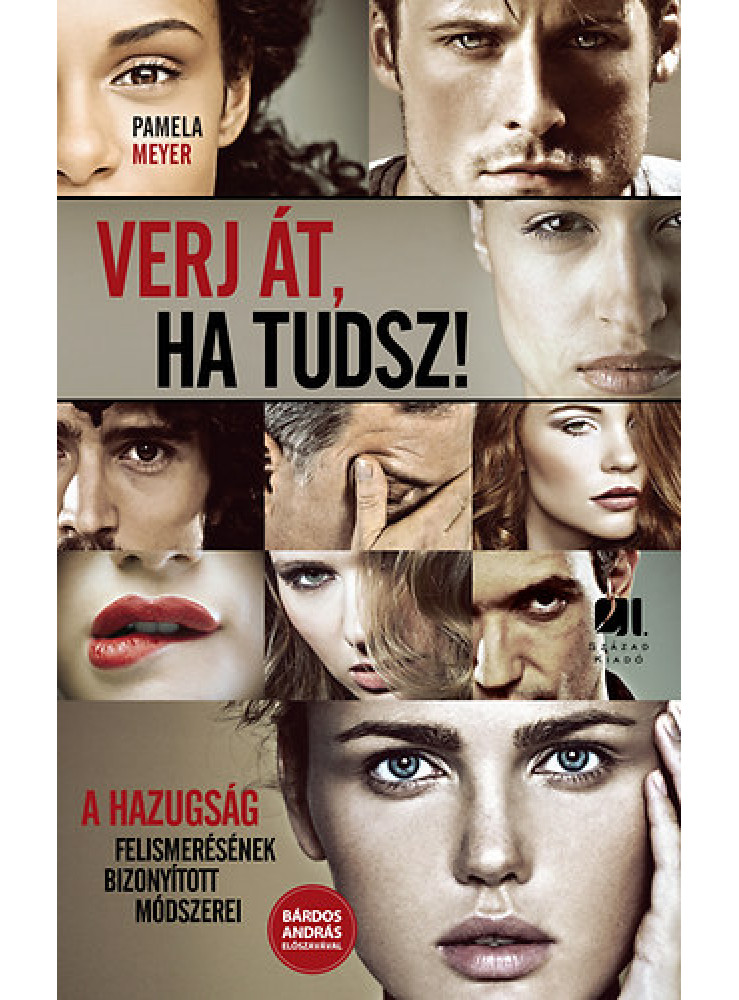 Verj át, ha tudsz - A hazugság felismerésének bizonyított módszerei (ekönyv) Verj át, ha tudsz - A hazugság felismerésének bizonyított módszerei (ekönyv)