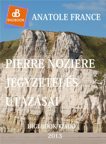 Pierre Noziére jegyzetei és kirándulásai (ekönyv)