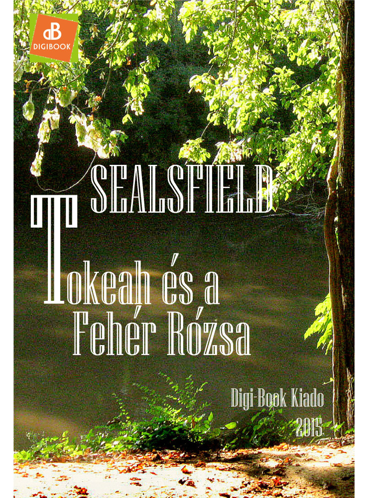 Tokeah és a Fehér Rózsa (ekönyv) Tokeah és a Fehér Rózsa (ekönyv)