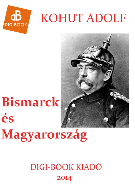 Bismarck és Magyarország (ekönyv)