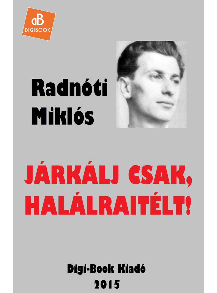 Járkálj csak, halálraitélt! (ekönyv) Járkálj csak, halálraitélt! (ekönyv)