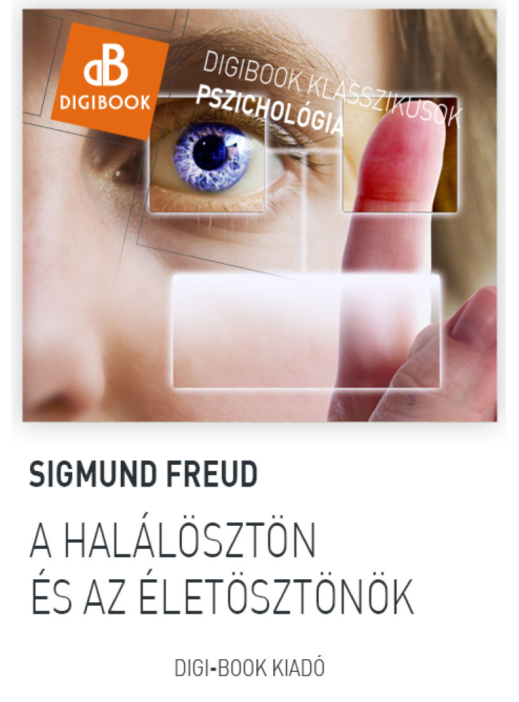A halálösztön és az életösztönök (ekönyv) A halálösztön és az életösztönök (ekönyv)
