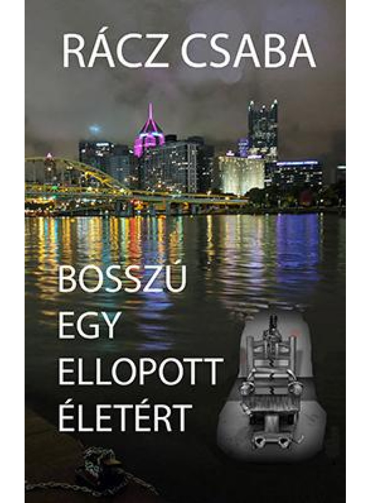 BOSSZÚ EGY ELLOPOTT ÉLETÉRT BOSSZÚ EGY ELLOPOTT ÉLETÉRT