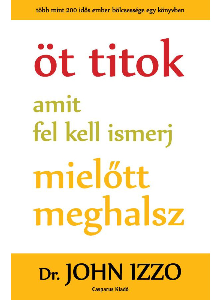 ÖT TITOK AMIT FEL KELL ISMERJ MIELŐTT MEGHALSZ