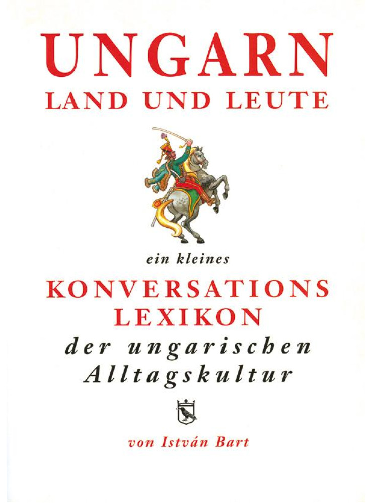 UNGARN LAND UND LEUTE - MAGYAR-NÉMET KULTURÁLIS SZÓTÁR (3. KIADÁS)