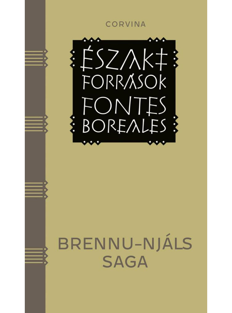 BRENNU-NJÁLS SAGA - ÉSZAKI FORRÁSOK -FONTES BOREALES BRENNU-NJÁLS SAGA - ÉSZAKI FORRÁSOK -FONTES BOREALES