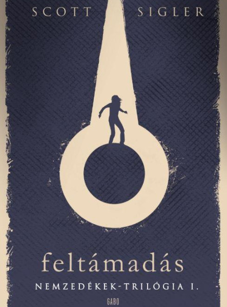 FELTÁMADÁS - NEMZEDÉKEK-TRILÓGIA 1.