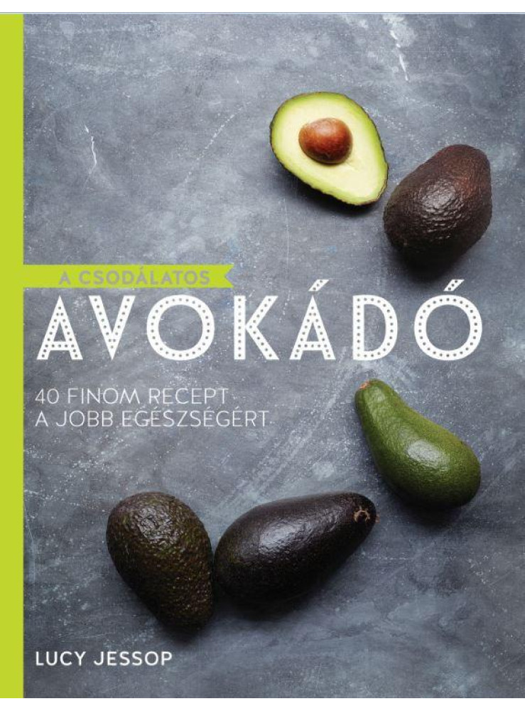 A CSODÁLATOS AVOKÁDÓ A CSODÁLATOS AVOKÁDÓ