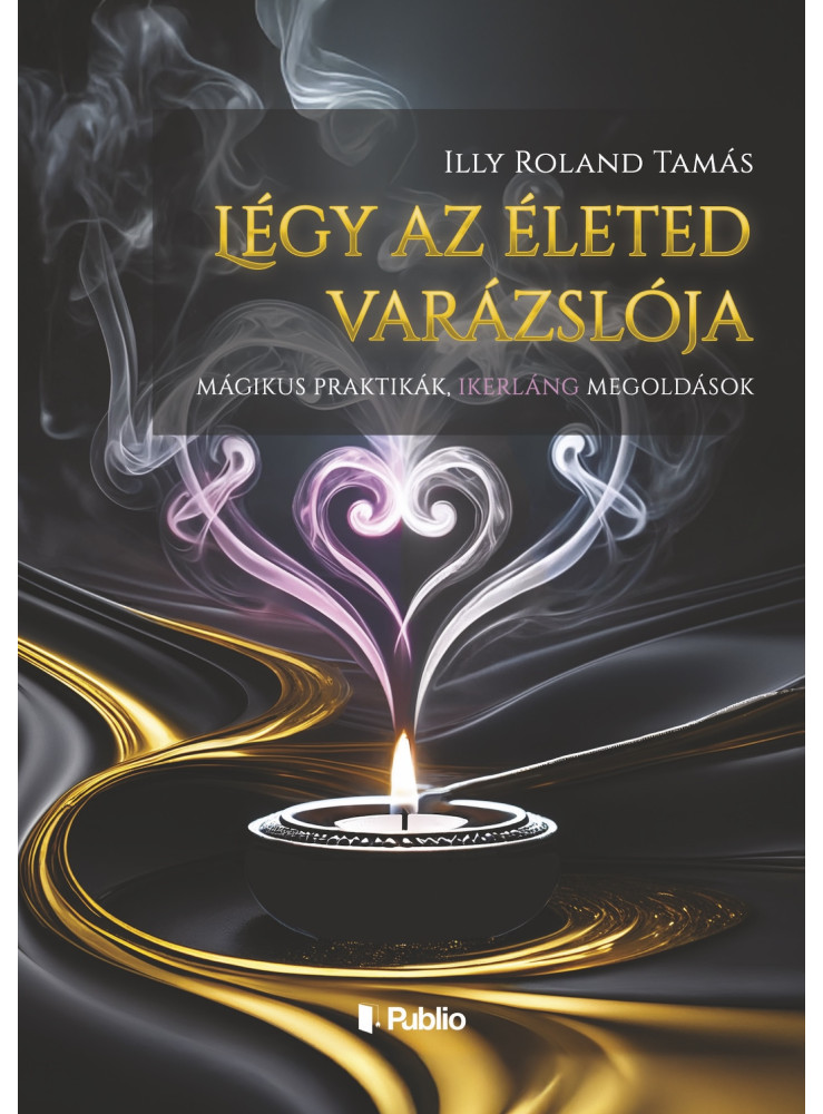 Légy az életed varázslója (ekönyv) Légy az életed varázslója (ekönyv)
