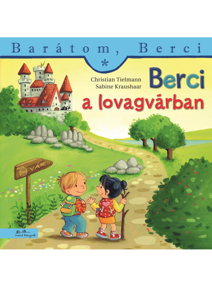 BERCI A LOVAGVÁRBAN - BARÁTOM, BERCI 28.