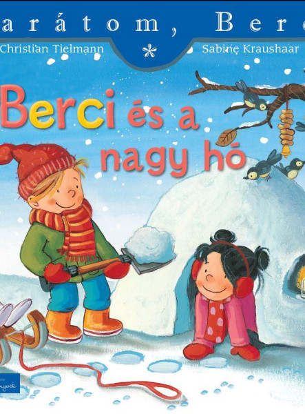 BERCI ÉS A NAGY HÓ - BARÁTOM, BERCI