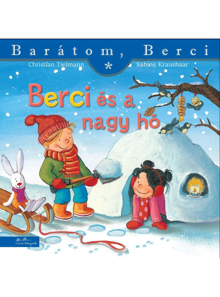 BERCI ÉS A NAGY HÓ - BARÁTOM, BERCI