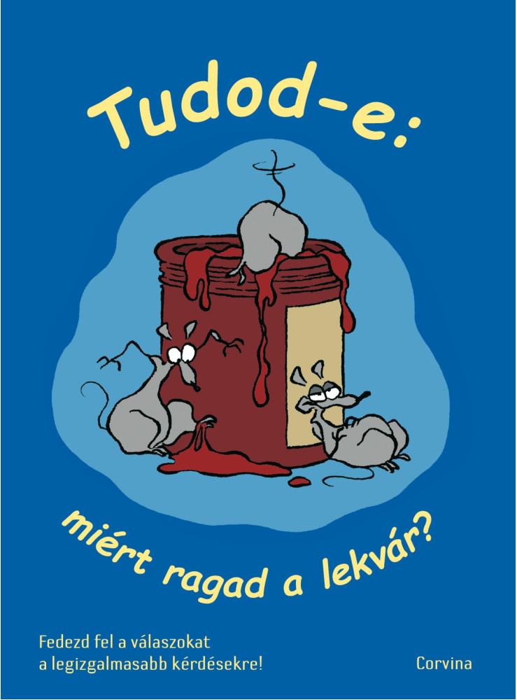 TUDOD-E: MIÉRT RAGAD A LEKVÁR? TUDOD-E: MIÉRT RAGAD A LEKVÁR?
