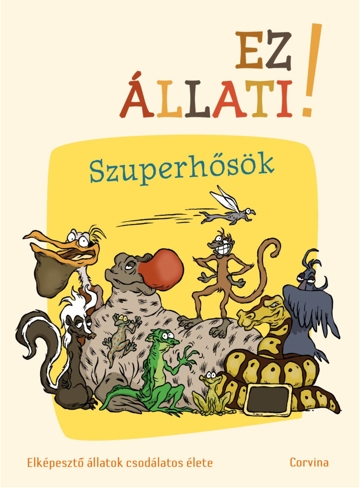 EZ ÁLLATI! A SZUPERHŐSÖK