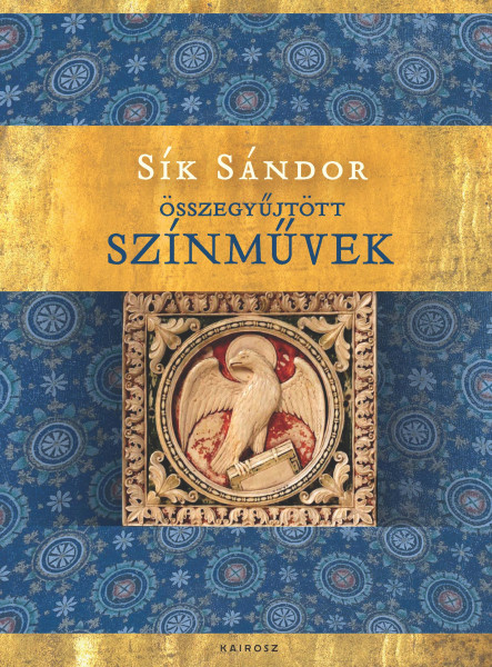 SÍK SÁNDOR: ÖSSZEGYŰJTÖTT SZÍNMŰVEK I-III.