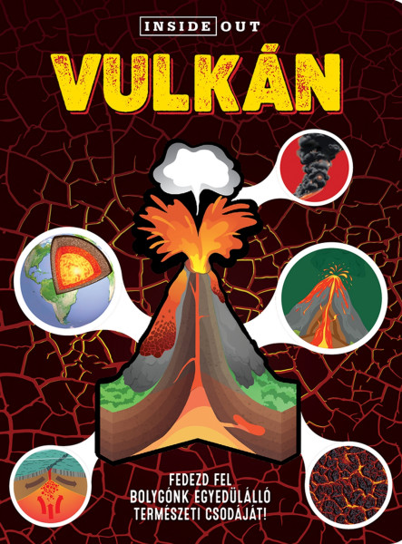 VULKÁN - FEDEZD FEL BOLYGÓNK EGYEDÜLÁLLÓ TERMÉSZETI CSODÁJÁT!