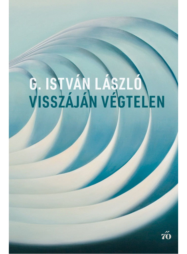 VISSZÁJÁN VÉGTELEN VISSZÁJÁN VÉGTELEN