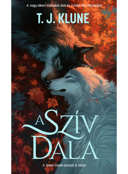 A SZÍV DALA - GREEN CREEK SOROZAT 3. A SZÍV DALA - GREEN CREEK SOROZAT 3.