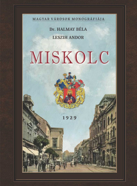 MISKOLC-1929 - MAGYAR VÁROSOK MONOGRÁFIÁJA V.