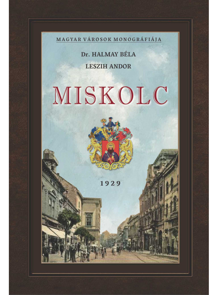MISKOLC-1929 - MAGYAR VÁROSOK MONOGRÁFIÁJA V.