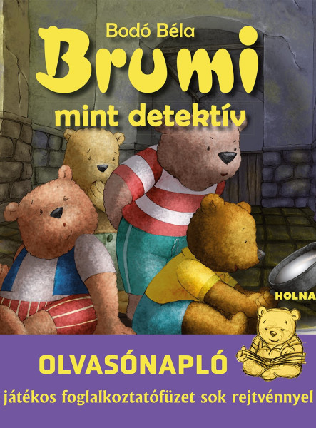 BRUMI MINT DETEKTÍV - OLVASÓNAPLÓ ( JÁTÉKOS FOGLALKOZTATÓFÜZET SOK REJTVÉNNYEL)