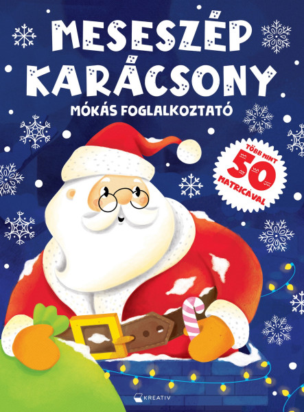 MESESZÉP KARÁCSONY - MÓKÁS FOGLALKOZTATÓ - TÖBB MINT 50 MATRICÁVAL