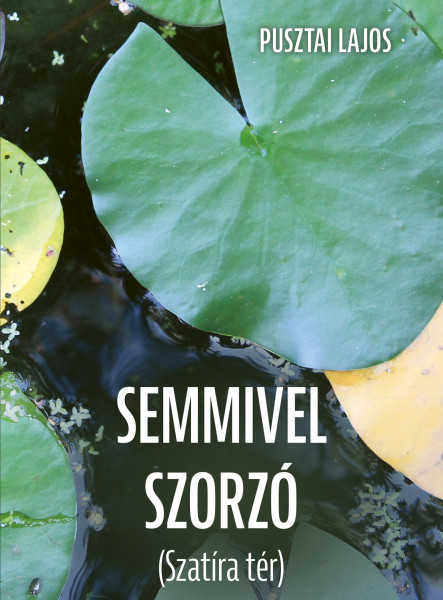 SEMMIVEL SZORZÓ - (SZATÍRA TÉR)