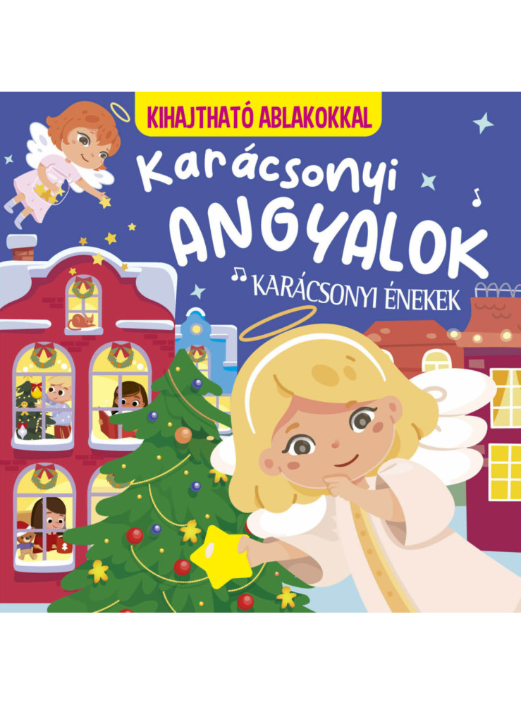 KARÁCSONYI ANGYALOK - KARÁCSONYI ÉNEKEK ( KIHAJTHATÓ ABLAKOKKAL)