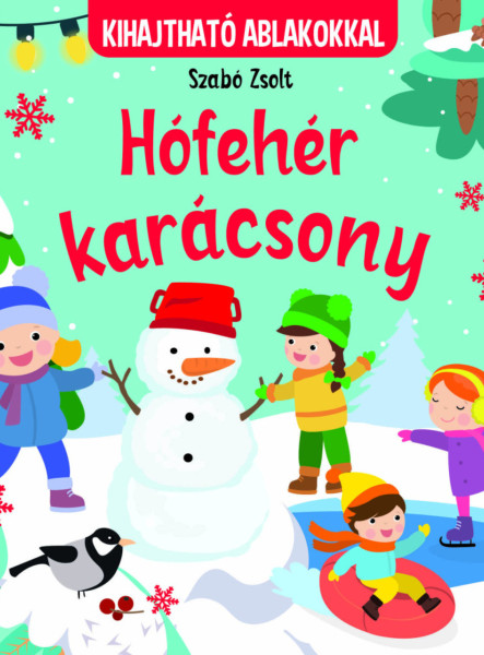 HÓFEHÉR KARÁCSONY - KIHAJTHATÓ ABLAKOKKAL