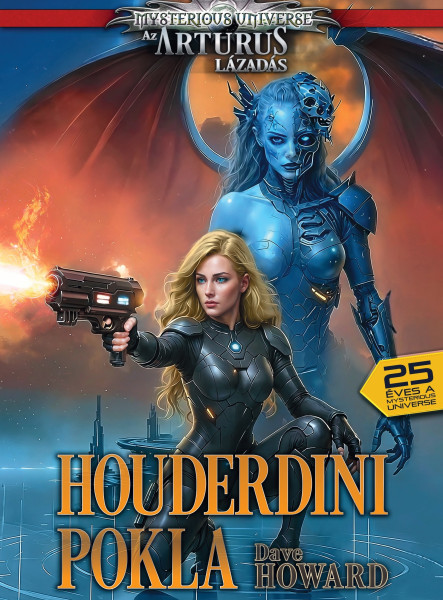 HOUDERDINI POKLA ( MYSTERIOUS UNIVERSE - AZ ARTURUS LÁZADÁS)