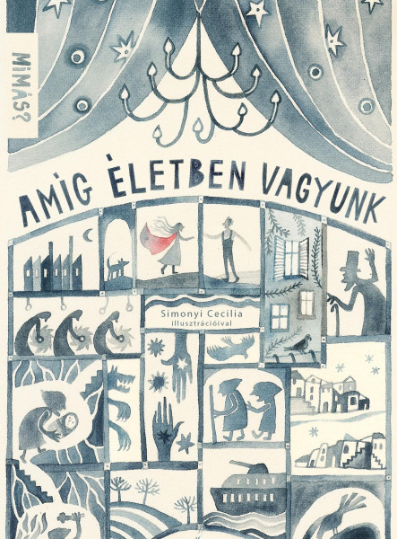 AMÍG ÉLETBEN VAGYUNK