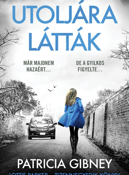 UTOLJÁRA LÁTTÁK - LOTTIE PARKER - TIZENNEGYEDIK KÖNYV