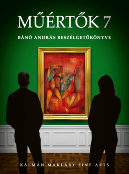 MŰÉRTŐK 7 - BÁNÓ ANDRÁS BESZÉLGETŐKÖNYVE