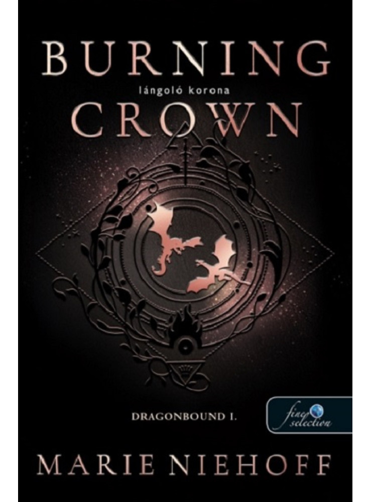 BURNING CROWN - LÁNGOLÓ KORONA ( DRAGONBOUND I.) BURNING CROWN - LÁNGOLÓ KORONA ( DRAGONBOUND I.)