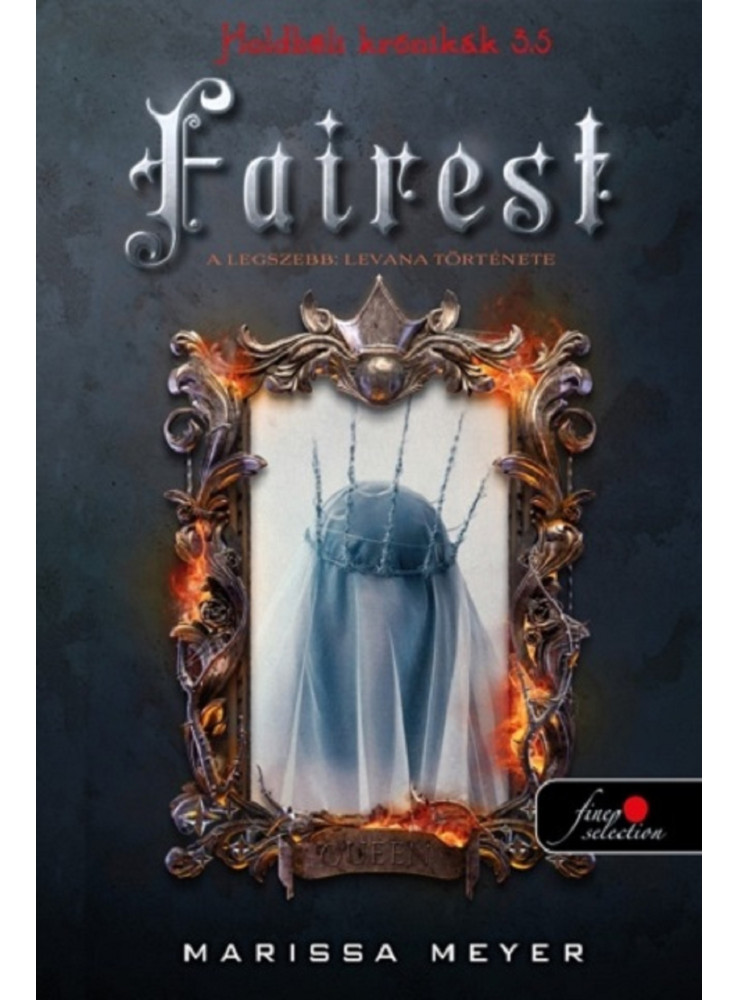 FAIREST - A LEGSZEBB: LEVANA TÖRTÉNETE ( HOLDBÉLI KRÓNIKÁK 3.5) FAIREST - A LEGSZEBB: LEVANA TÖRTÉNETE ( HOLDBÉLI KRÓNIKÁK 3.5)