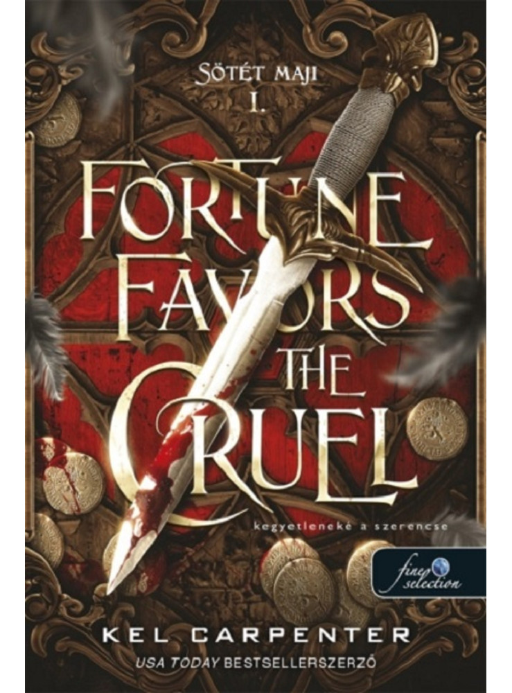 FORTUNE FAVORS THE CRUEL - KEGYETLENEKÉ A SZERENCSE ( SÖTÉT MAJI 1.) FORTUNE FAVORS THE CRUEL - KEGYETLENEKÉ A SZERENCSE ( SÖTÉT MAJI 1.)