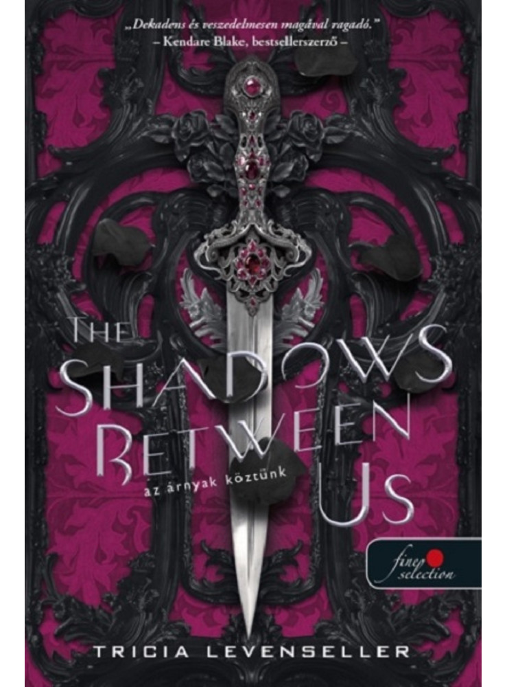 THE SHADOWS BETWEEN US - AZ ÁRNYAK KÖZTÜNK THE SHADOWS BETWEEN US - AZ ÁRNYAK KÖZTÜNK