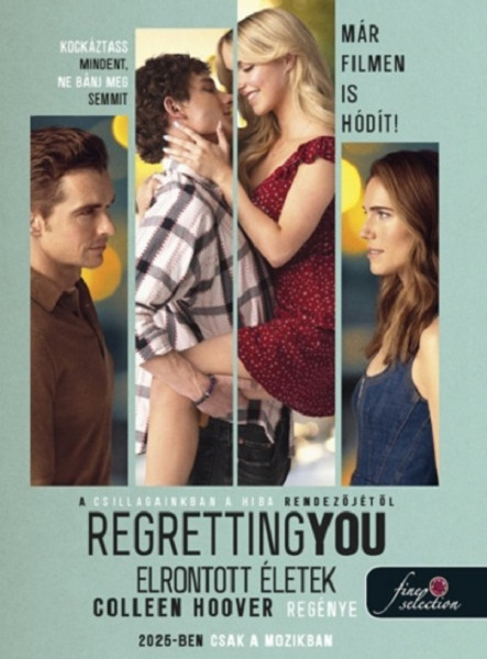 REGRETTING YOU -  ELRONTOTT ÉLETEK ( FILMES BORÍTÓ)