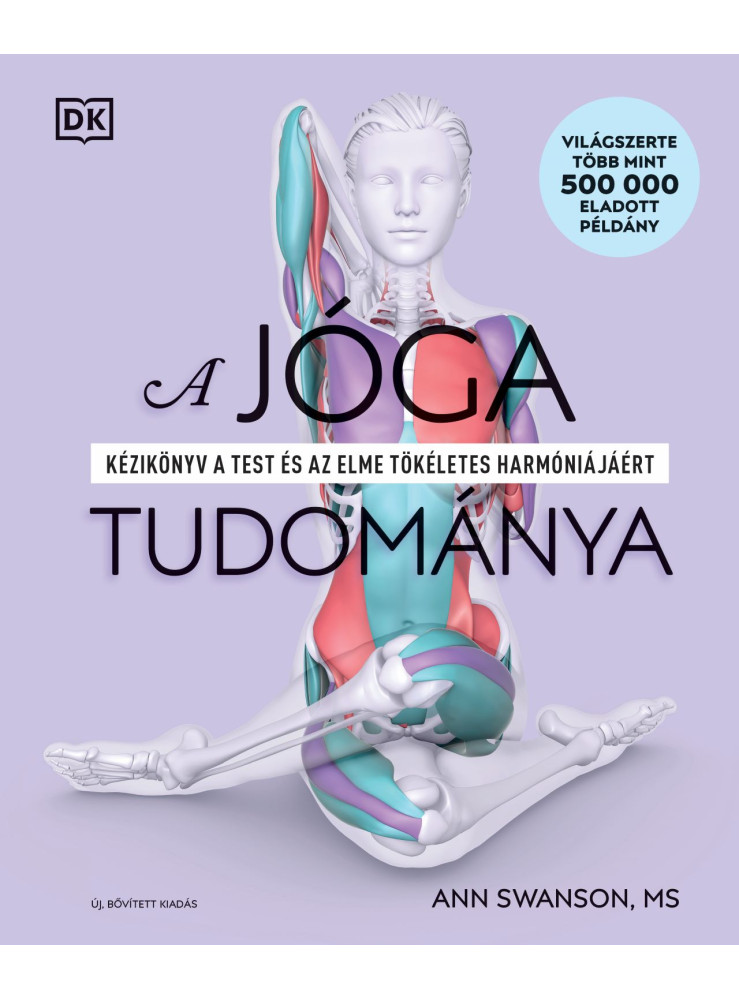 A JÓGA TUDOMÁNYA - BŐVÍTETT KIADÁS A JÓGA TUDOMÁNYA - BŐVÍTETT KIADÁS