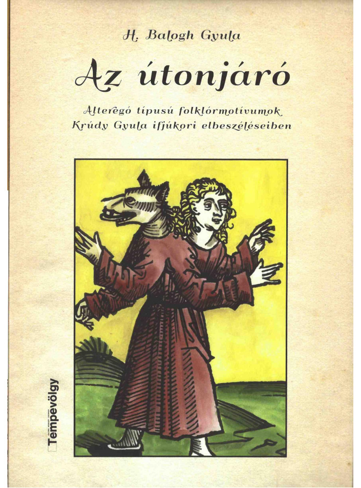 AZ ÚTONJÁRÓ  ALTEREGÓ TÍPUSÚ FOLKLÓRMOTÍVUMOK KRÚDY GYULA IFJÚKORI ELBESZÉLÉSEI