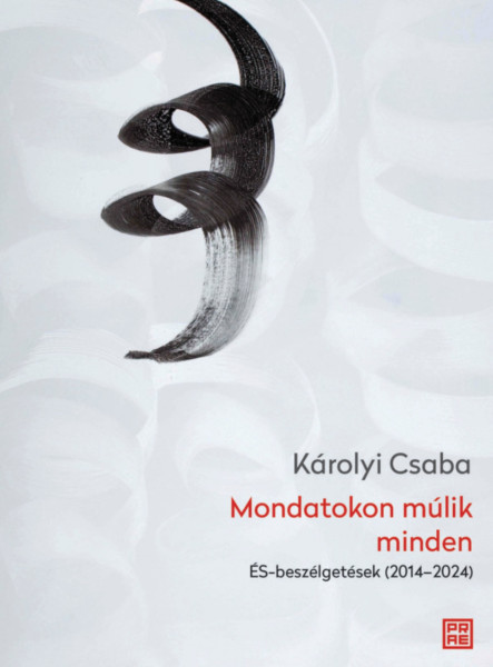 MONDATOKON MÚLIK MINDEN - ÉS BESZÉLGETÉSEK (2014-2024)