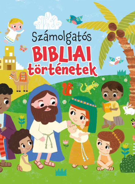 SZÁMOLGATÓS BIBLIAI TÖRTÉNETEK