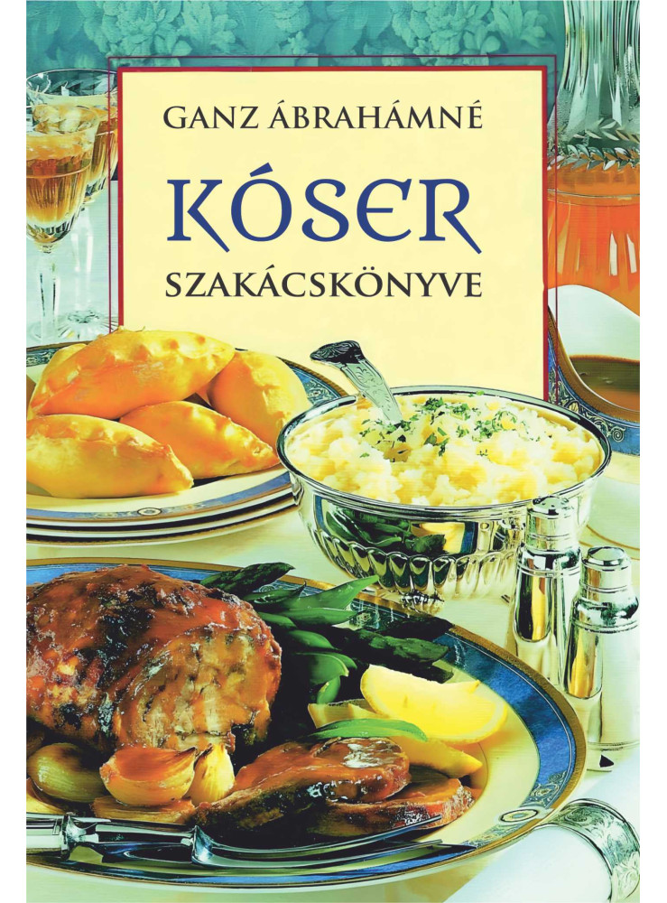 KÓSER SZAKÁCSKÖNYVE KÓSER SZAKÁCSKÖNYVE