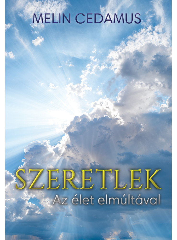 SZERETLEK - AZ ÉLET ELMÚLTÁVAL