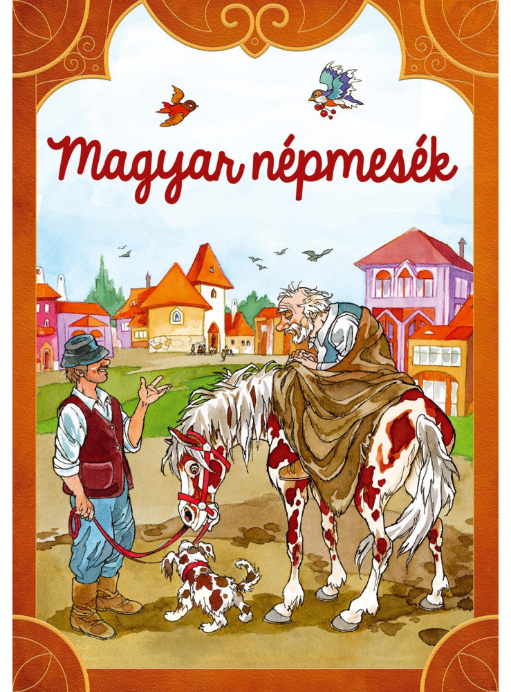 MAGYAR NÉPMESÉK MAGYAR NÉPMESÉK