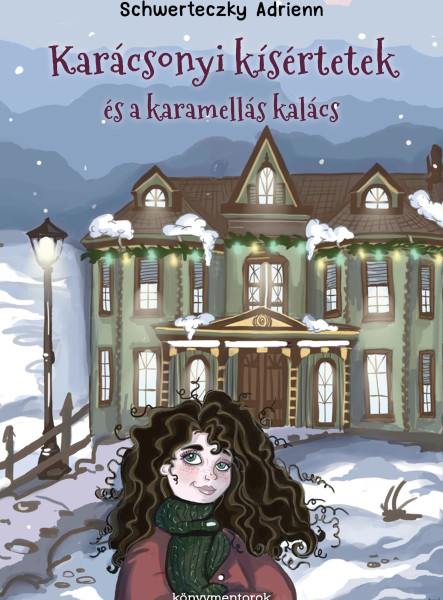 KARÁCSONYI KÍSÉRTETEK ÉS A KARAMELLÁS KALÁCS