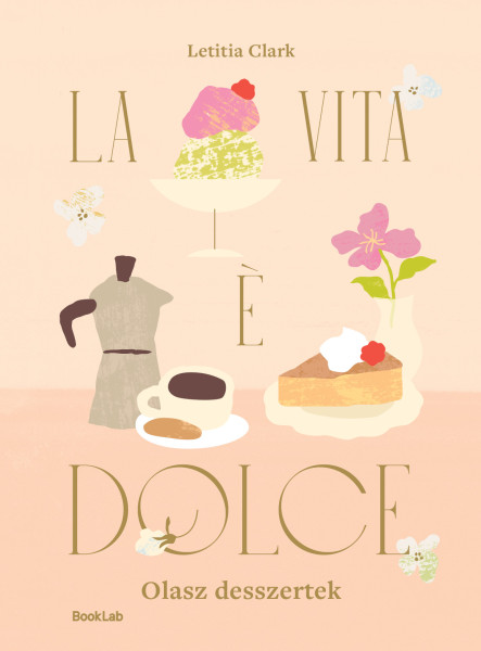 LA VITA E DOLCE - OLASZ DESSZERTEK