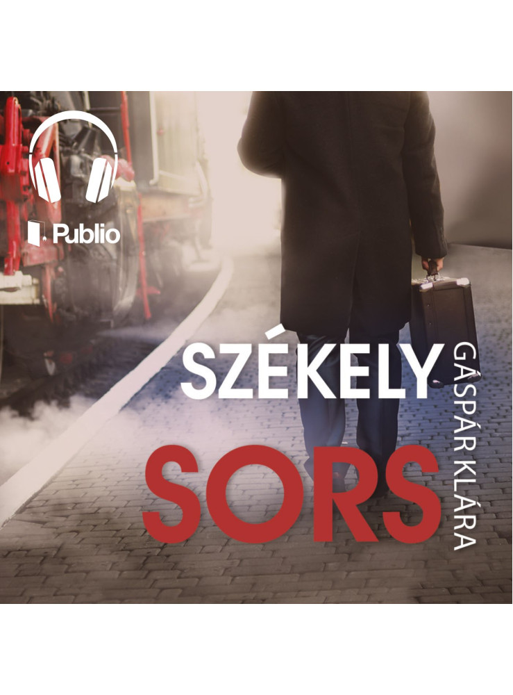 Székely sors (hangoskönyv) (ekönyv) Székely sors (hangoskönyv) (ekönyv)