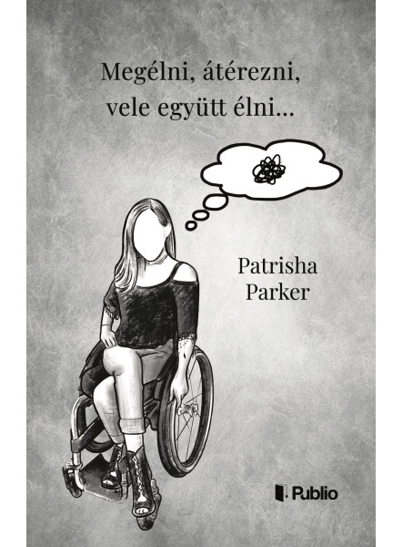 Megélni, Átérezni, Vele Együtt Élni…