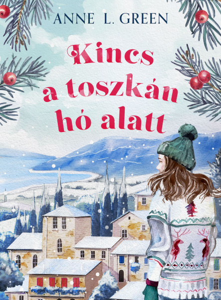KINCS A TOSZKÁN HÓ ALATT - ÉLFESTETT
